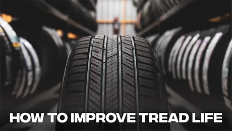 Close-up of tire tread with the title: How To Improve Tread Life