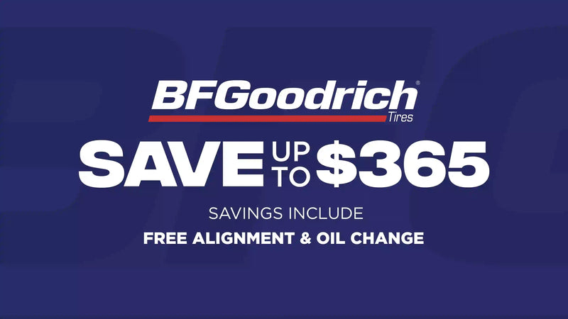 Save up to $365 on BFGoodrich Tires