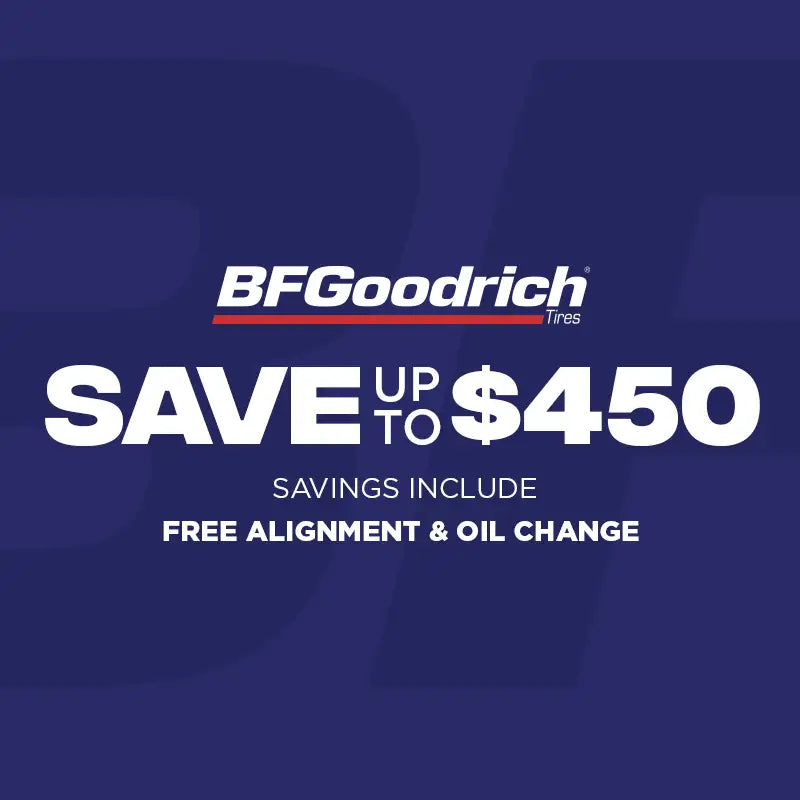 A promotional graphic for BFGoodrich Tires featuring the brand name and a large offer: 'SAVE UP TO $450' with 'SAVINGS INCLUDE FREE ALIGNMENT & OIL CHANGE' on a dark blue background.